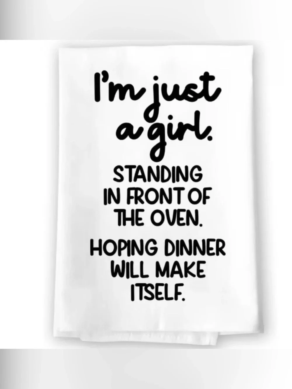 Kitchen Tea Towel - White with Black Text - Humorous Oven Quote